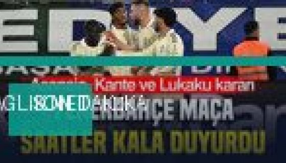 Fenerbahçe Aston Villa maçı öncesi açıkladı: Kante, Lukaku ve Asensio kararı (Foto Galeri)