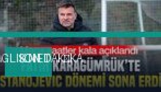 Fatih Karagümrük'te maça saatler kala ayrılık: Stanojevic dönemi resmen sona erdi (Foto Galeri)